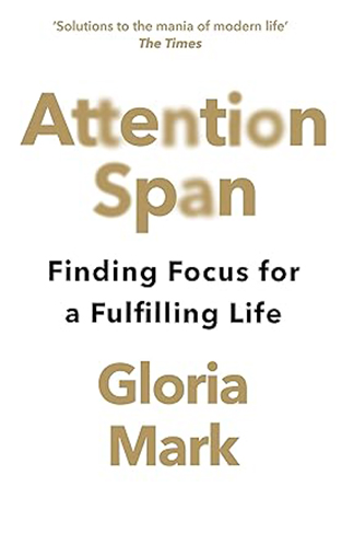 Attention Span - Finding Focus for a Fulfilling Life